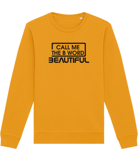 Call Me The B Word Beautiful, Women's, Crew Neck Sweatshirt, Organic Cotton, Black Logo