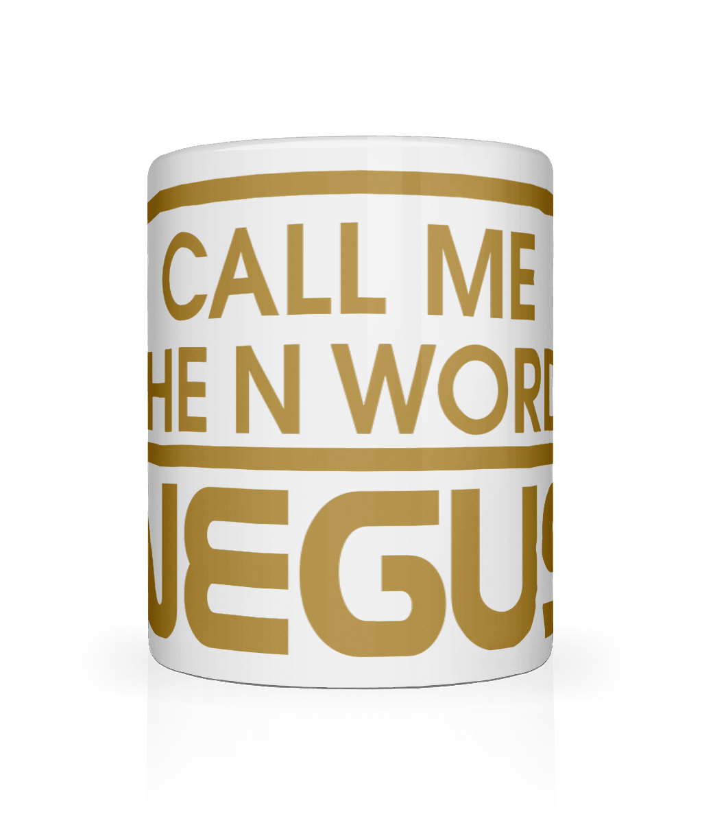 Call Me The N Word Negus Gold Logo Mug