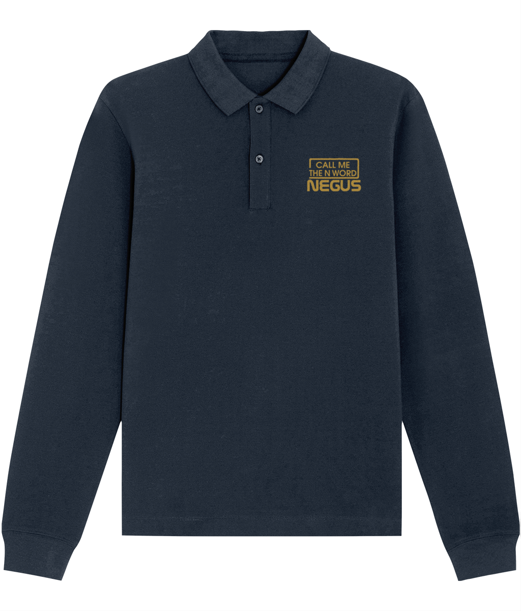 Call Me The N Word Negus, Long Sleeve Cotton Polo Shirt, Gold Logo, Various Colours