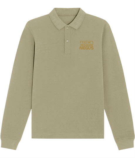 Call Me The N Word Negus, Long Sleeve Cotton Polo Shirt, Gold Logo, Various Colours