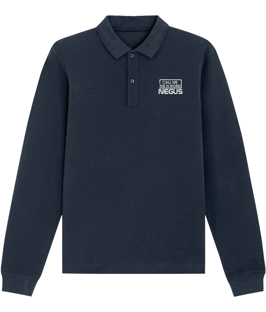 Call Me The N Word Negus, Long Sleeve Cotton Polo Shirt, White Logo, Various Colours
