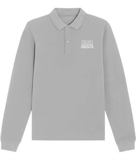 Call Me The N Word Negus, Long Sleeve Cotton Polo Shirt, White Logo, Various Colours