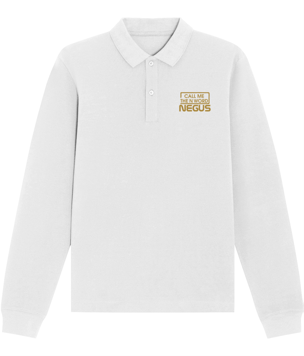 Call Me The N Word Negus, Long Sleeve Cotton Polo Shirt, Gold Logo, Various Colours