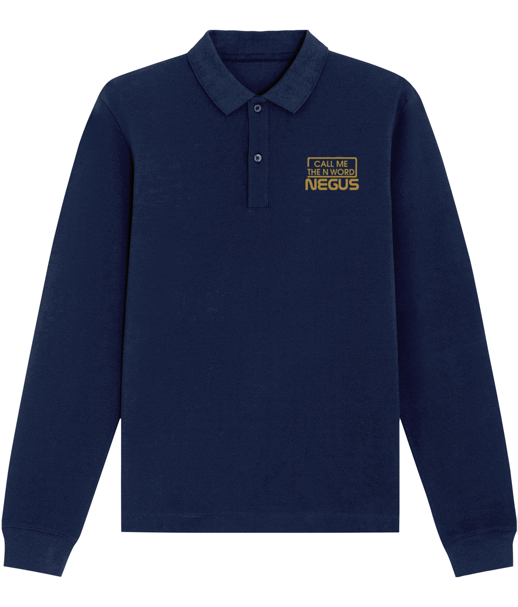Call Me The N Word Negus, Long Sleeve Cotton Polo Shirt, Gold Logo, Various Colours