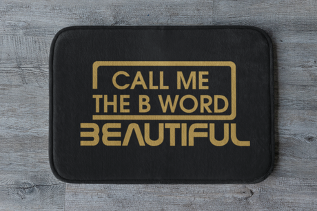 Call Me The B Word Beautiful, Bath Mat, 86 x 53cm