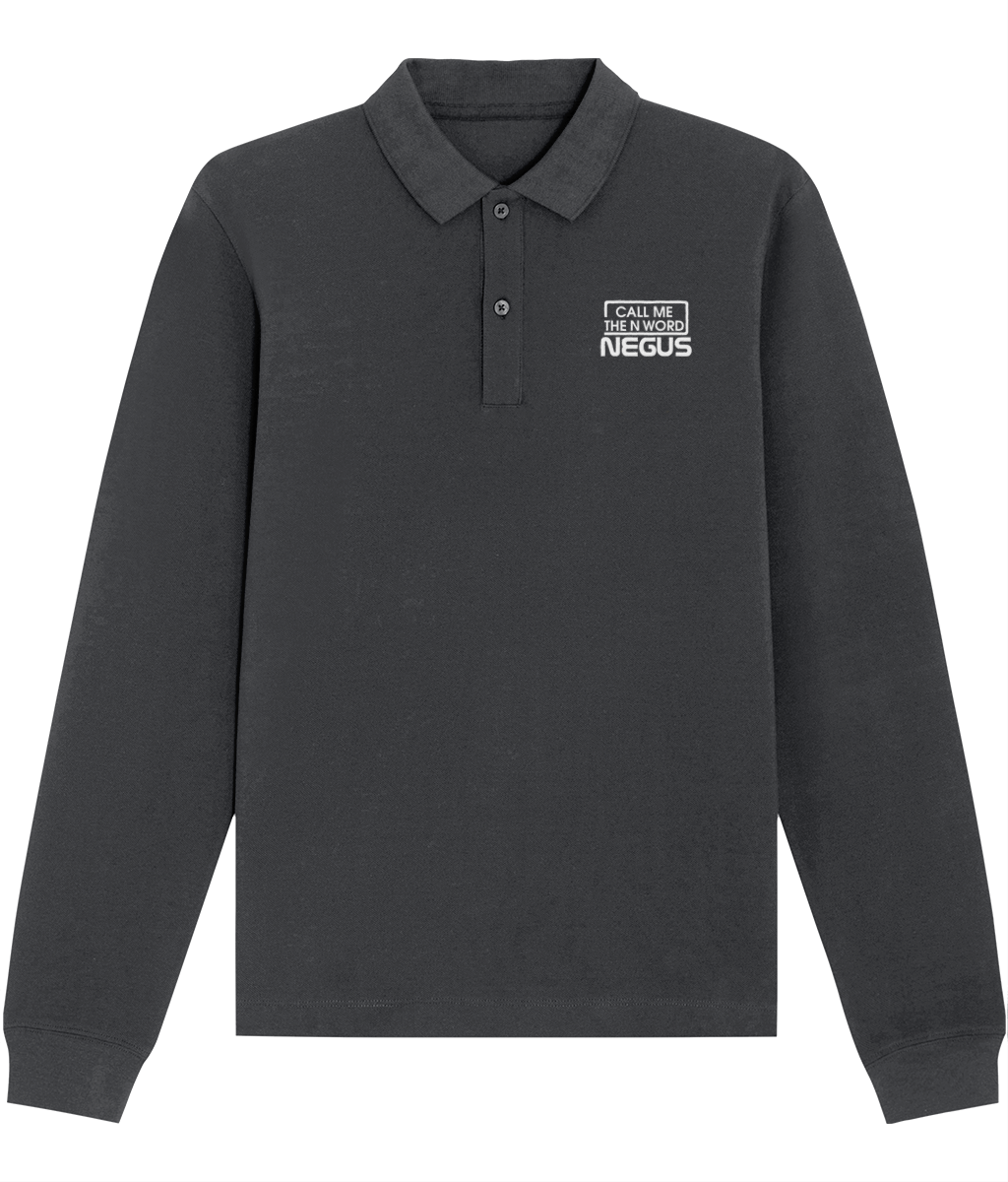 Call Me The N Word Negus, Long Sleeve Cotton Polo Shirt, White Logo, Various Colours