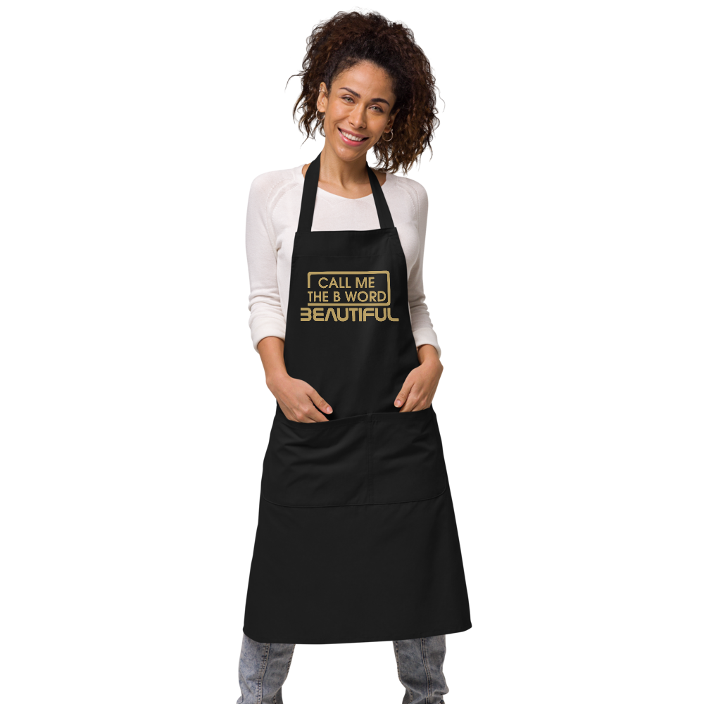 Call Me The B Word Beautiful, Organic Cotton Apron, One Size