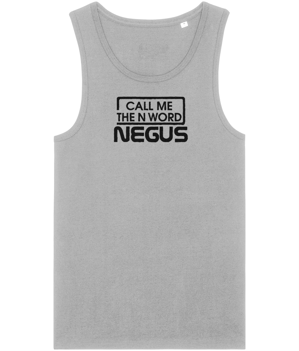 Call Me The N Word Negus, Men's Organic Tank Top, Black Centre Logo, Various Colours