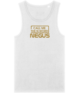 Call Me The N Word Negus, Men's, Organic Tank Top, Gold Centre Logo, Various Colours