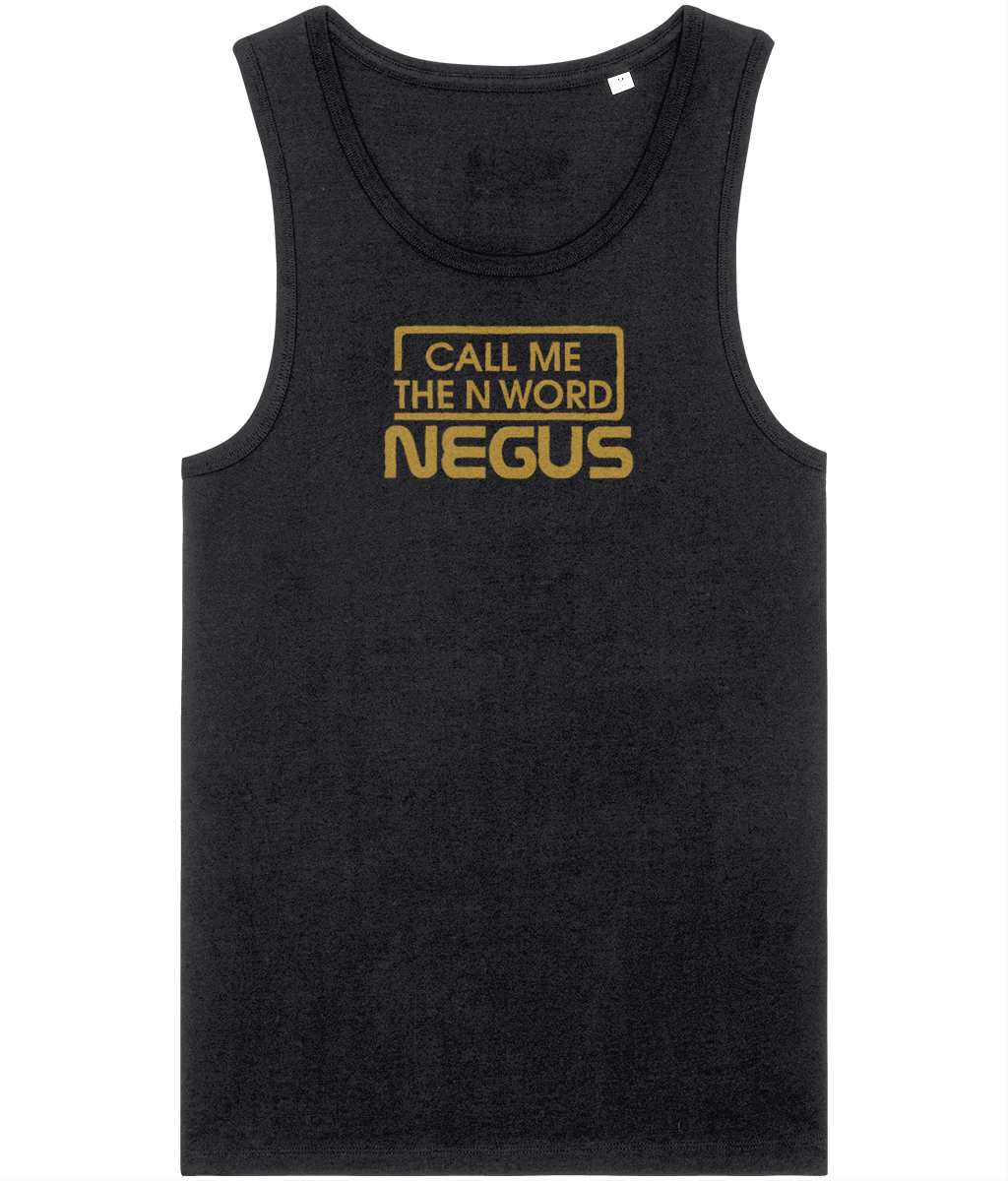 Call Me The N Word Negus, Men's, Organic Tank Top, Gold Centre Logo, Various Colours