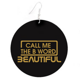 Call Me The B Word Beautiful, Flat Round Disc Earrings, Gold Logo