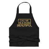 Call Me The B Word Beautiful, Organic Cotton Apron, One Size