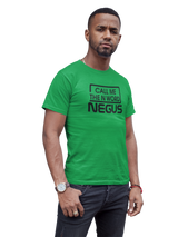 Call Me The N Word Negus, Men's, Organic Ring Spun Cotton T-Shirt, Black Logo
